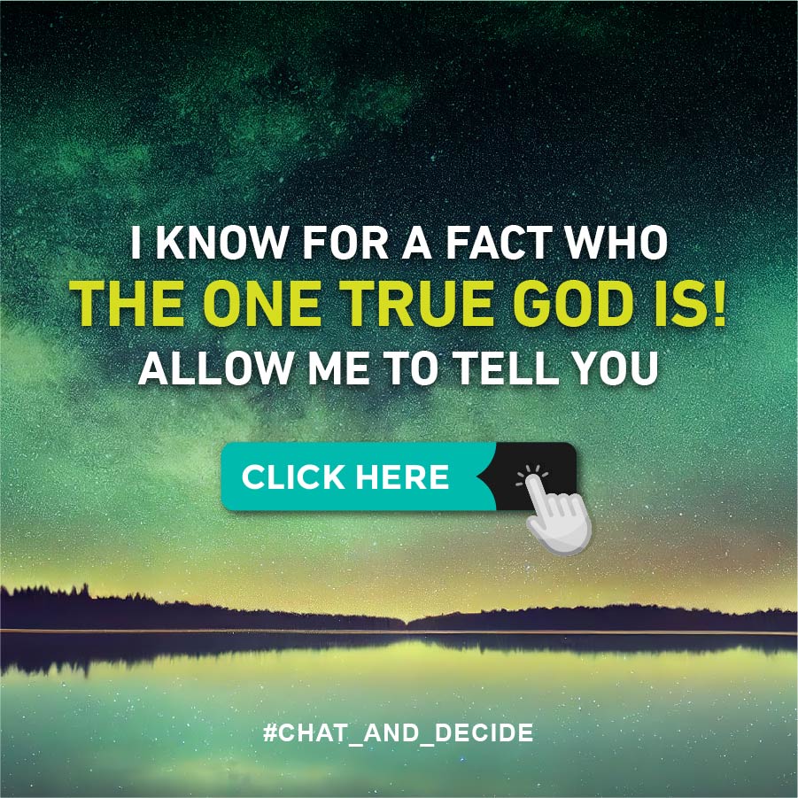 I know for a fact who the one true God is!