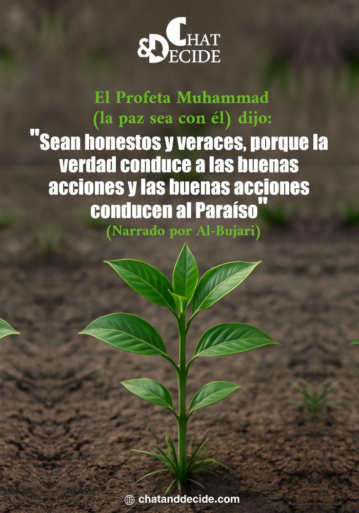 ⁠El Profeta Muhammad (la paz sea con él) dijo: “Sean honestos y veraces, porque la verdad conduce a las buenas acciones y las buenas acciones conducen al Paraíso” (Narrado por Al-Bujari)