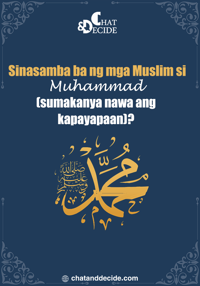 Sinasamba ba ng mga Muslim si Muhammad (sumakanya nawa ang kapayapaan)?
