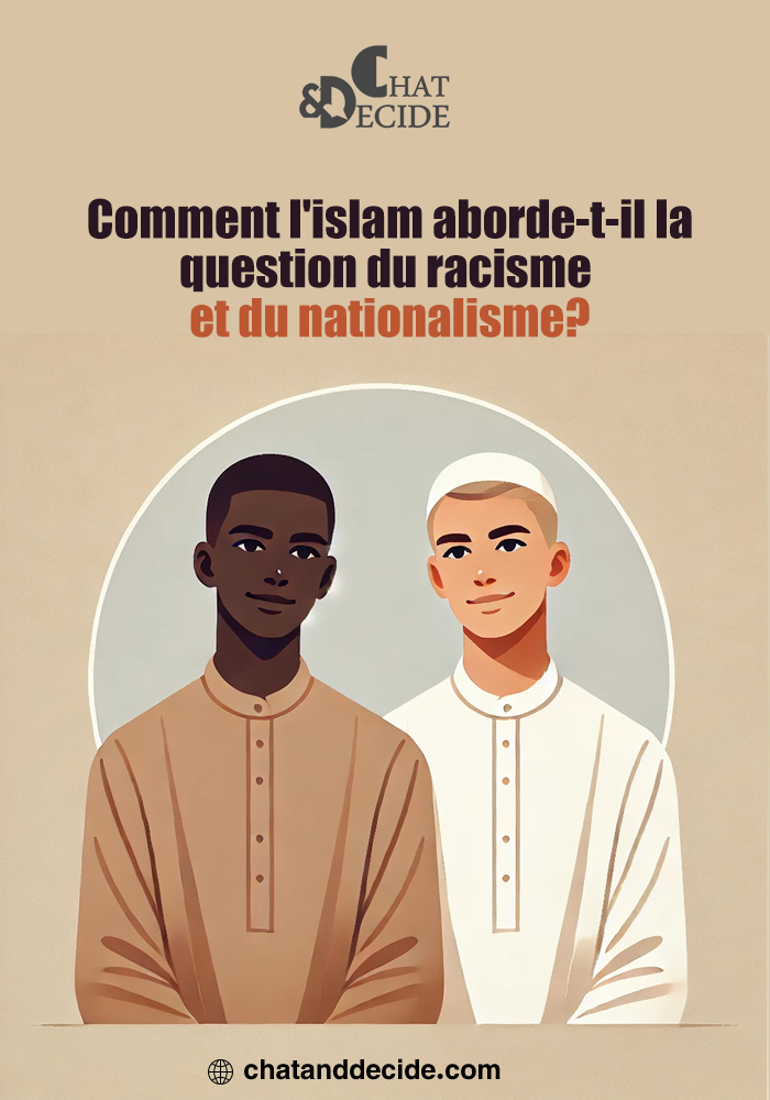 "Comment l'islam aborde-t-il le racisme et le nationalisme ?"