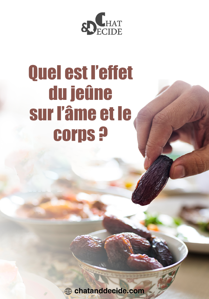 Quel est l’effet du jeûne sur l’âme et le corps ?