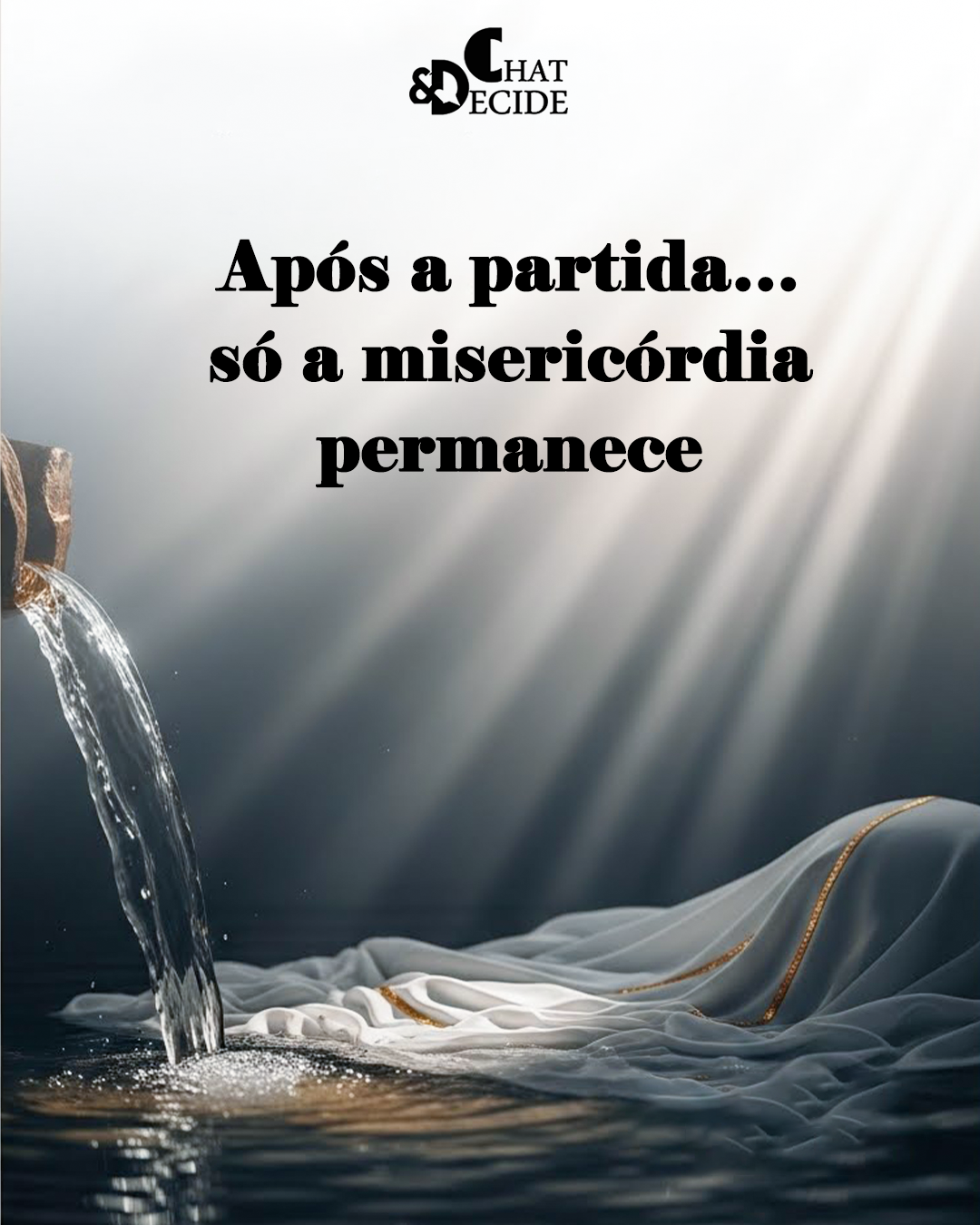 Após a partida… só a misericórdia permanece