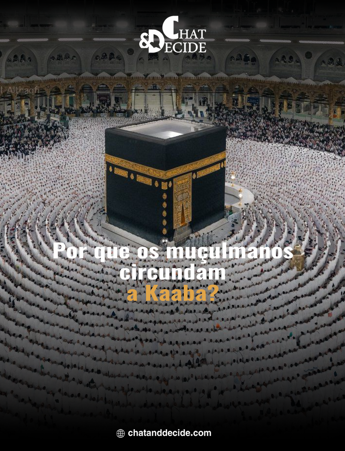 Por que os muçulmanos circundam a Kaaba?