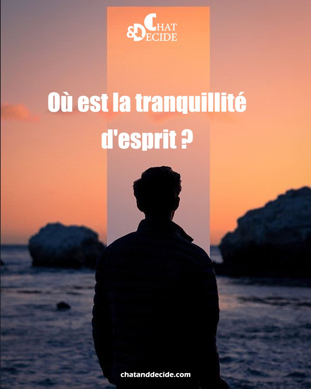 Où est la tranquillité d'esprit ?