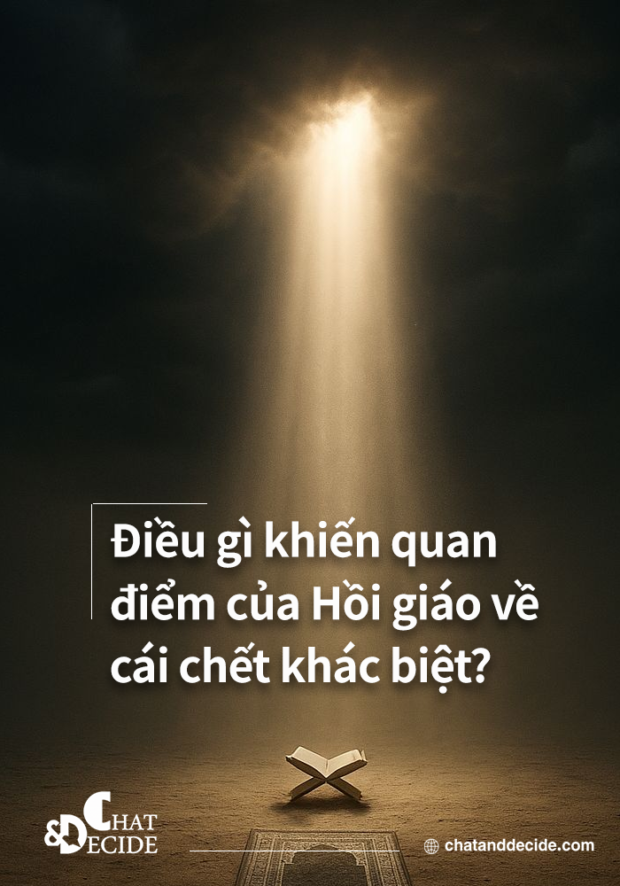 Điều gì khiến quan điểm của Hồi giáo về cái chết khác biệt?