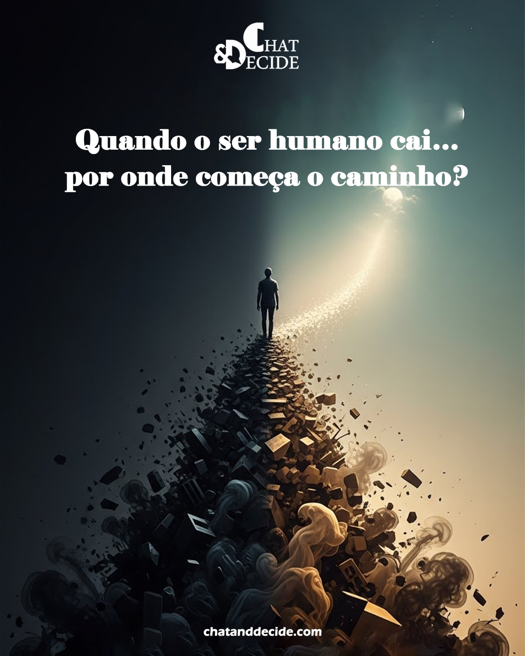 Quando o ser humano cai… por onde começa o caminho?