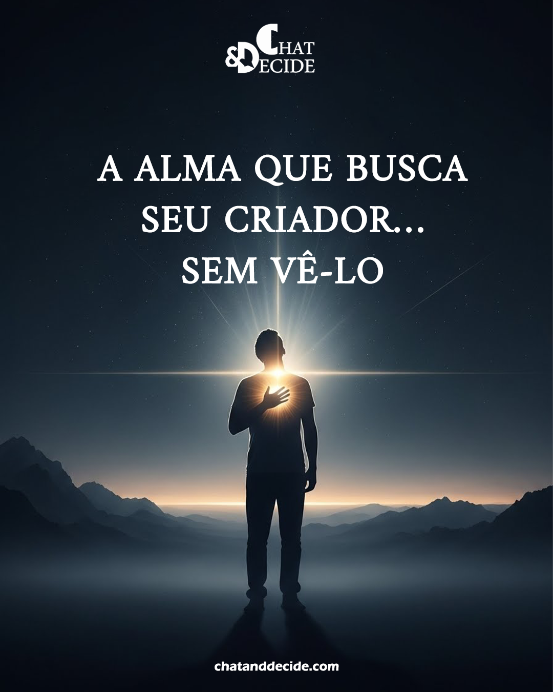 A alma que busca seu Criador… sem vê-Lo